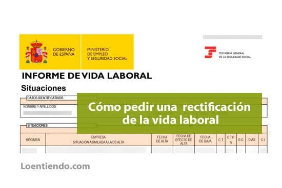 Cómo solicitar rectificaciones en la vida laboral