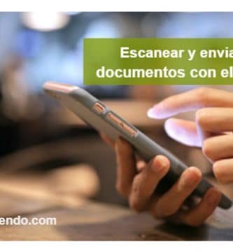 Cómo escanear documentos con el móvil y enviarlos en pdf