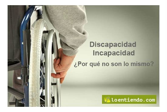 Diferencias entre discapacidad e incapacidad