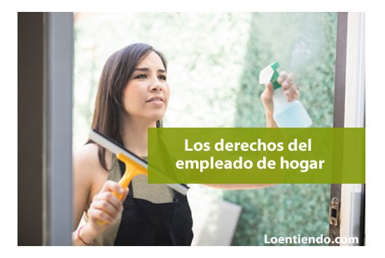 Los derechos de las empleadas de hogar