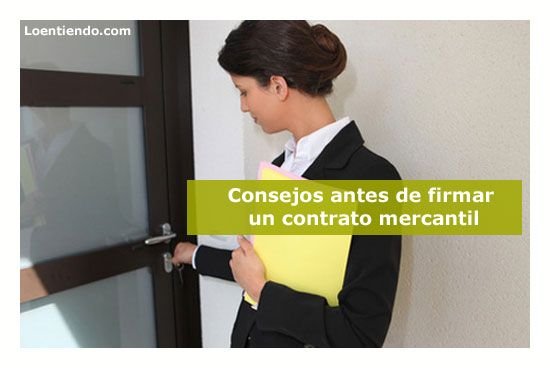 Consejos antes de firmar un contrato mercantil