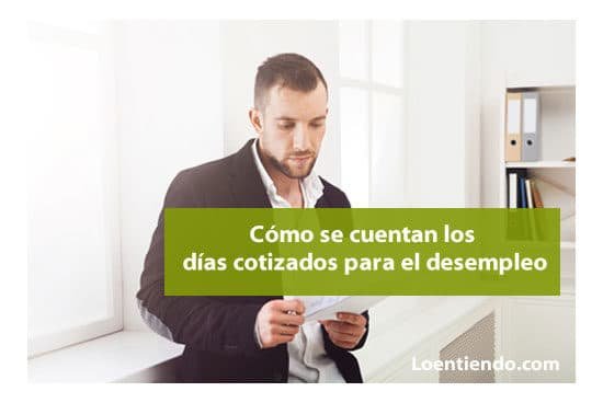 ¿Cómo cuento las cotizaciones para saber si puedo cobrar el paro?