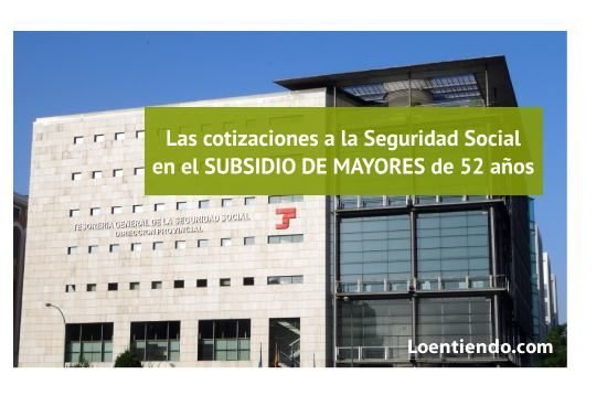 ¿Qué cubre la cotización del SEPE en el subsidio de mayores de 52 años?