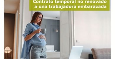 Contrato temporal no renovado a una trabajadora embarazada