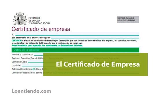 El certificado de empresa es imprescindible para solicitar la prestación