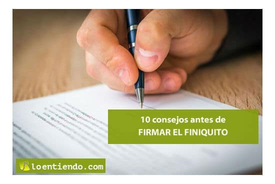 10 consejos antes de firmar el finiquito