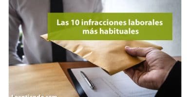 Las 10 infracciones laborales más habituales y cómo denunciarlas