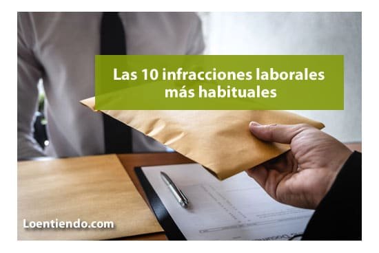 Las 10 infracciones laborales más habituales y cómo denunciarlas