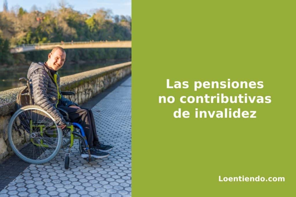 Las pensiones no contributivas de invalidez