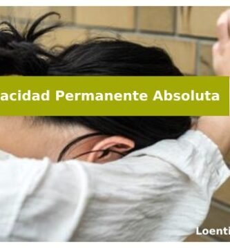 La Incapacidad Permanente Absoluta